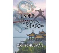 Under the Dragon's Shadow: 1 (Flying Dragons: A Martial Arts Saga)