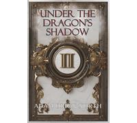 Under The Dragon's Shadow (Should A Dragon Fall: Book 2)