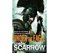 Under the Eagle (Eagles of the Empire 1)