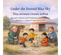 Under the Eternal Blue Sky: Buryat Culture and Traditions for Children