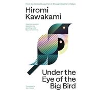 Under the Eye of the Big Bird: Shortlisted for the International Booker Prize 2025