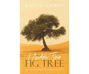 Under the Fig Tree: God's Faithfulness in Every Season