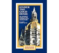 Under the Gold Dome: An Insider's Look at the Connecticut Legislature (Second Edition)