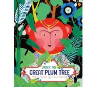 Under the Great Plum Tree (One Story, Many Voices)