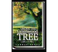 Under the Greenwood Tree Annotated