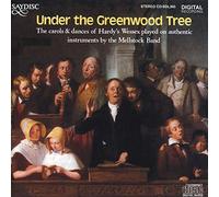 Under the Greenwood Tree - The Carols and Dances of Hardy's Wessex