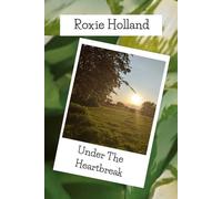 Under the Heartbreak: 1 (Love Blooms)