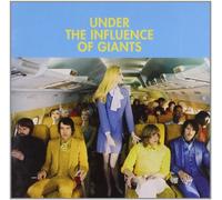 Under The Influence Of Giants - Under the Influence of