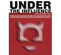 Under the Influence: The Disinformation Guide to Drugs