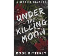 Under the Killing Moon: A Slasher Romance (Hunter's Heart)