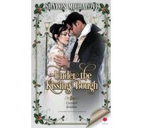 Under the Kissing Bough: A Regency Holiday Romantic Thriller: 1 (A Season of Invitations)