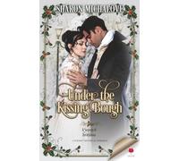 Under the Kissing Bough: A Regency Holiday Romantic Thriller (A Season of Invitations, Book 1)