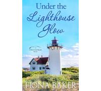 Under the Lighthouse Glow (Rosewood Beach)