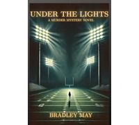 Under the Lights: A Murder Mystery Novel