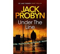 Under the Line : a gripping British detective crime thriller