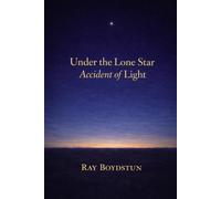 Under the Lone Star Accident of Light