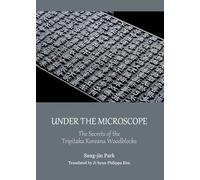 Under the Microscope: The Secrets of the Tripitaka Koreana Woodblocks