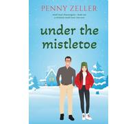 Under the Mistletoe: A Christian Small-Town Rom-Com: 2 (Small Town Shenanigans)