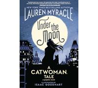 Under the Moon by Myracle & LaurenGoodhart & Isaac