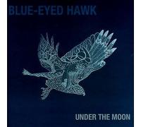 Blue-Eyed Hawk - Under the Moon