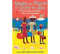 Under the Moon & Over the Sea: A Collection of Poetry from the Caribbean by Various, . (September 1, 2011) Paperback