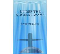 Under the Nuclear Wave