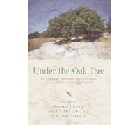 Under the Oak Tree: The Church as Community of Conversation in a Conflicted and Pluralistic World
