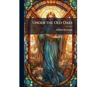 Under the Old Oaks