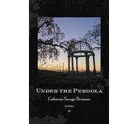 Under the Pergola: Poems