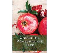 Under the Pomegranate Tree