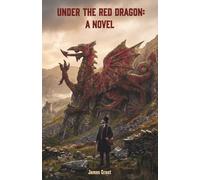Under the Red Dragon: A Novel