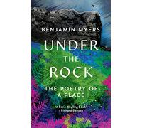 Under the Rock: The Poetry of a Place