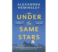 Under the Same Stars: A beautiful and moving tale of sisterhood and wilderness