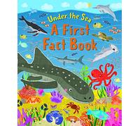 Under The Sea A First Fact Book