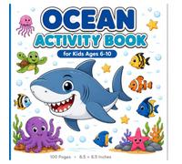 Under the Sea Activity Book for Kids Ages 6-10: Fun Sea Creatures Coloring Pages, Mazes, Word Searches, Dot-to-Dot and Spot the Difference - 100 Pages of Deep Sea Adventures for Boys and Girls