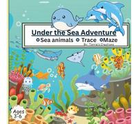 Under the Sea Adventure: A Fun Ocean Activity Book for Kids Ages 3-6
