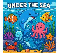 Under the Sea:An Ocean-Themed Coloring Book: Relaxing and Imaginative Sea Life Scenes for Kids and Adults to Color