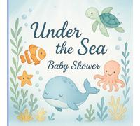 Under the Sea: Baby Shower Guest Book: Memory Party Keepsake Ocean Themed Book with Whales, Dolphins, and Fish for Parents, Unique with Predictions, ... for Boy or Girl and 40 Sign In for Guests