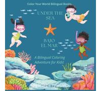 Under the Sea / Bajo el Mar: A Bilingual English/Spanish Coloring Book for Kids with Interactive QR Code Pronunciation Guides