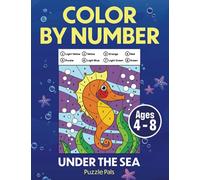 Under The Sea Color By Number: Coloring Book for Kids Ages 4-8