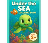 Under the Sea Coloring Book: Ages 2+ Bold & Easy First Coloring with Thick Lines - Fun Gift for Toddler Boys & Girls - Simple Big Pictures of Ocean ... & Easy: My First Coloring Books (Ages 2+))