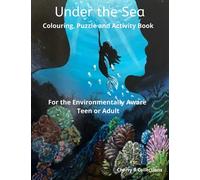 Under the Sea: Colouring, Puzzle and Activity Book Ocean Creatures 11 x 8.5" 100 pages: Environmentally Conscious Adult Teen gift: colouring, ... word search, criss cross, mandala animals