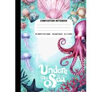 Under the Sea: Fun College Ruled Composition Notebook for Students, Writers, and Creative Minds: College Ruled | 8.5 x 11 in, 200 Pages | Perfect for School, Journaling, and Everyday Writing