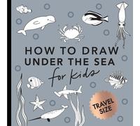 Under the Sea : How to Draw Books for Kids with Dolphins, Mermaids, and Ocean Animals (Stocking Stuffers for Kids)