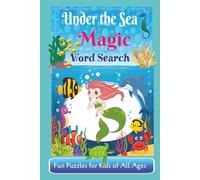 Under the Sea Magic Word Search Buzzle Book: Dive into a fun Word Search Puzzle with Whales, Mermaids, Treasure Hunts and Ocean Wonders! I 6x9 inches ... kids ages 6-12 and ocean lovers of all ages!