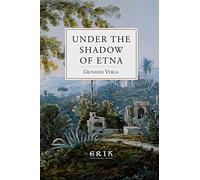 Under the Shadow of Etna: Sicilian Stories from the Italian of Giovanni Verga