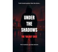 Under the Shadows: The 'Kalika' Case