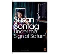 Under the Sign of Saturn: Essays (Penguin Modern Classics)