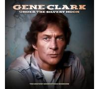 Gene Clark - Under The Silvery Moon (White Vinyl)