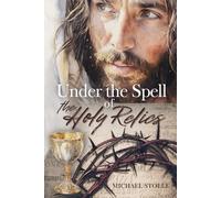 Under the Spell of the Holy Relics: Historical Novel (The Adventures of François Toucy)
